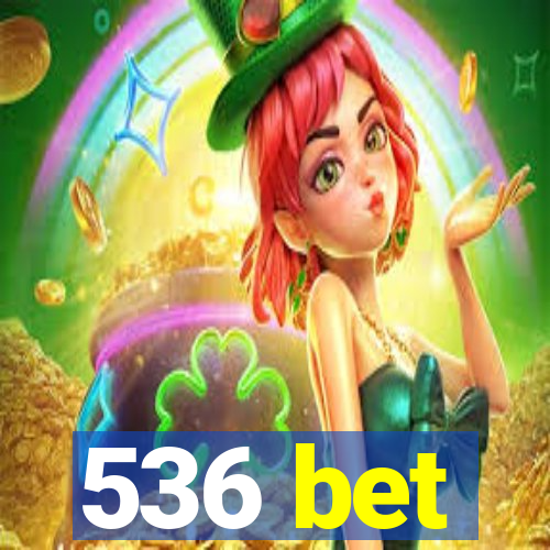 536 bet